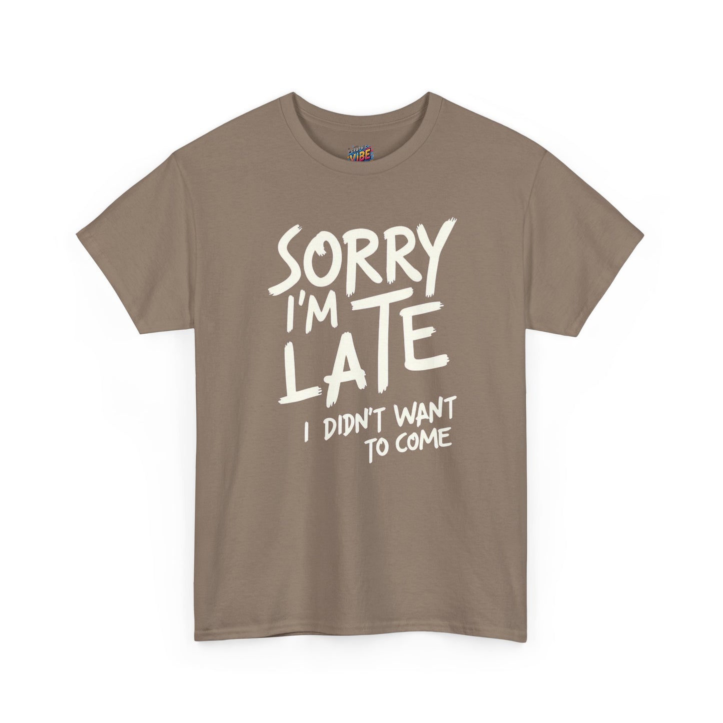 Funny Sorry I'm Late T-Shirt for Introverts, Casual Wear, Humor Gift, Relaxed Fit, Everyday Essential